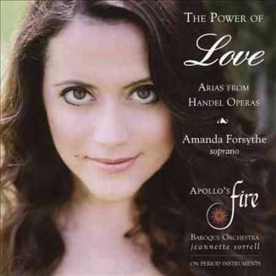 Amanda Forsythe - Power Of Love: Arias From Handel Opera (CD)
