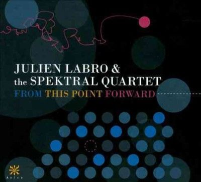 Julien Labro - From This Point Forward (CD)