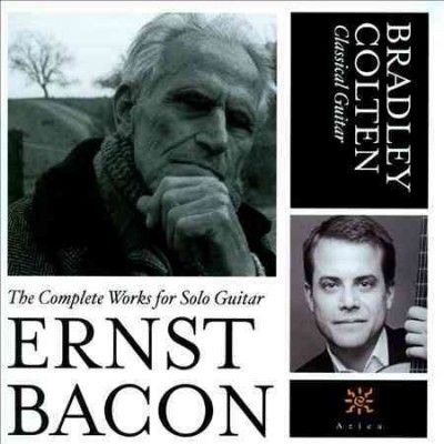 Bradley Colten - Bacon: Complete Works For Classical Gu (CD)