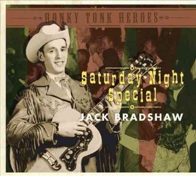 Jack Bradshaw - Honky Tonk Heroes: Saturday Night Spec (CD)