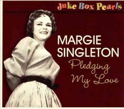 Margie Singleton - Juke Box Pearls: Pledging My Love (CD)