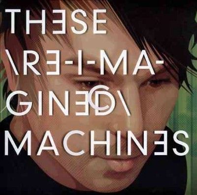 Bt - These Re Imagined Machines (CD)