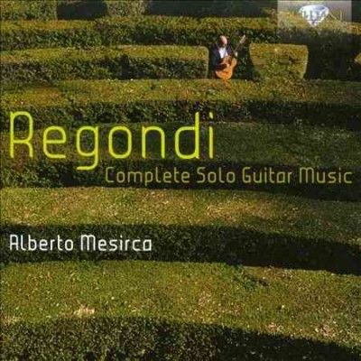 Alberto Mesirca - Regondi: Complete Solo Guitar Music (CD)