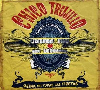 Chico Trujillo - Reina De Todas Las Fiestas (CD)