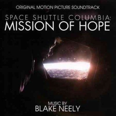 Blake Neely - Space Shuttle Columbia: Mission Of Hop (CD)