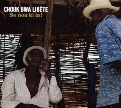 Chouk Bwa Libete - Se Nou Ki La (CD)
