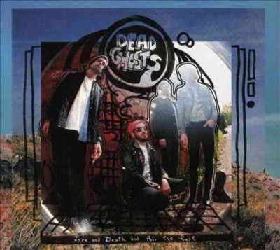 Dead Ghosts - Love And Death And All The Rest (CD)