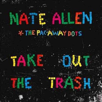 Nate &amp; The Pa Allen - Take Out The Trash (CD)