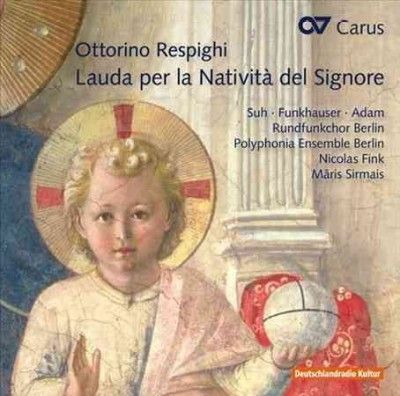 Ottorino Respighi: Lauda Per La Natività Del Signore (CD / Album)