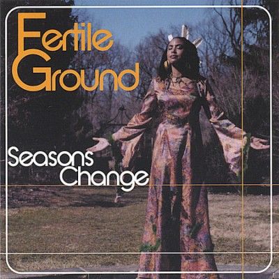 Fertile Ground - Seasons Change (CD)