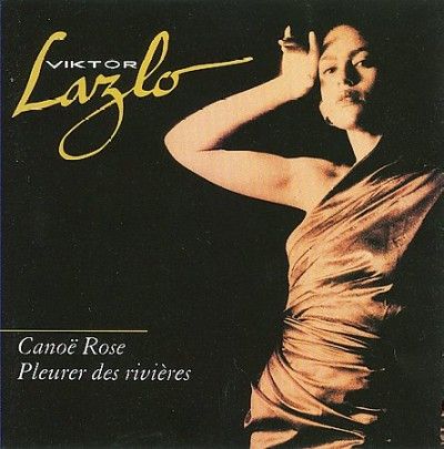 Viktor Lazlo - Canoe Rose/pleurer Des Rivieres (CD)