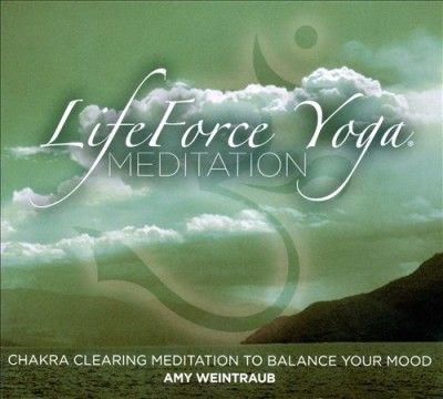 Amy Weintraub - Lifeforce Yoga Chakra Clearing Medita (CD)