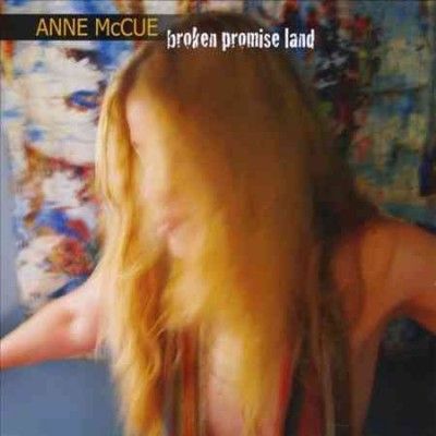 Anne Mccue - Broken Promise Land (CD)