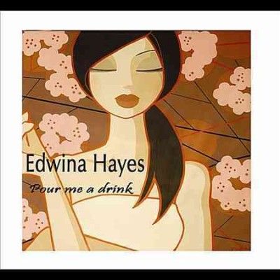 Edwina Hayes - Pour Me A Drink (CD)