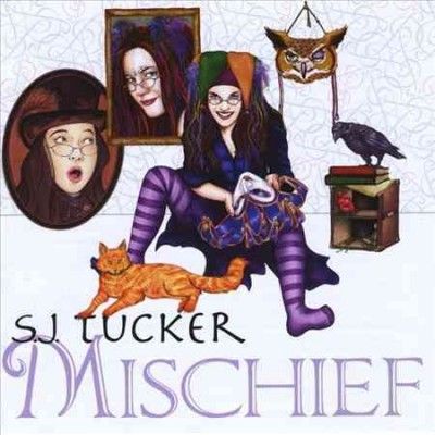 S. J. Tucker - Mischief (CD)