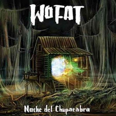 Wo Fat - Noche Del Chupacabra (CD)