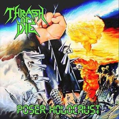 Thrash Or Die - Poser Holocaust (CD)