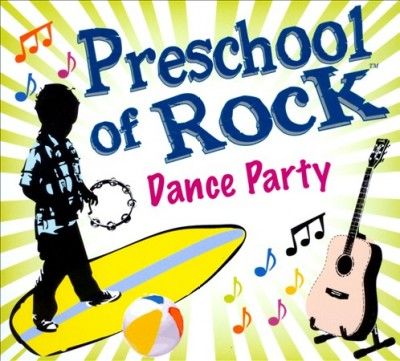 Preschool Of Rock - Dance Party (CD)