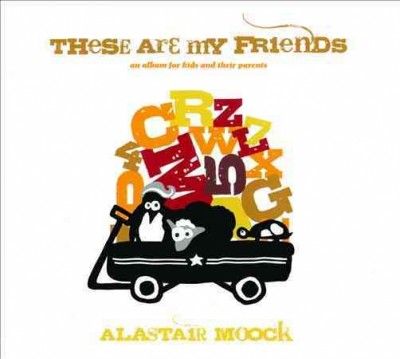 Alastair Moock - These Are My Friends (CD)