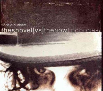 Lincoln Durham - Shovel Vs The Howling Bones (CD)