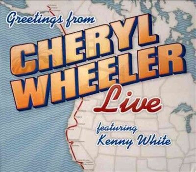 Cheryl Wheeler - Greetings: Cheryl Wheeler Live (CD)