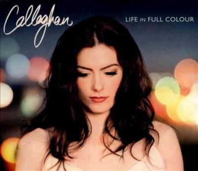Callaghan - Life In Full Colour (CD)