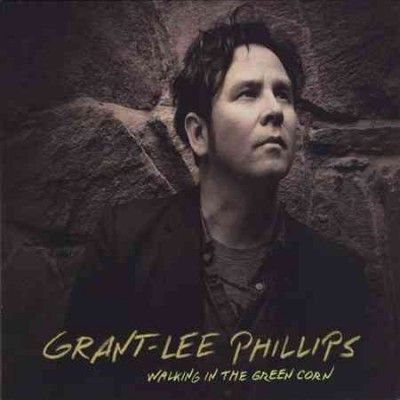 Grant - Lee Phillips - Walking In The Green Corn (CD)