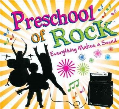 Preschool Of Rock - Everything Makes A Sound (CD)