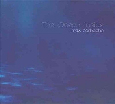 Max Corbacho - Ocean Inside (CD)