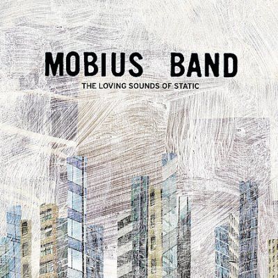 Mobius Band - Loving Sounds Of Static (CD)