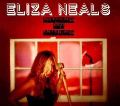 Eliza Neals - Breaking And Entering (CD)