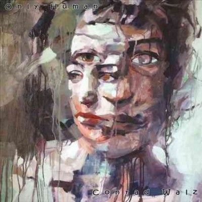Conrad Walz - Only Human (CD)