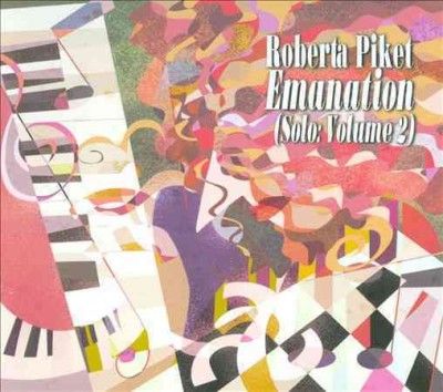 Roberta Piket - Emanation: Solo Vol 2 (CD)