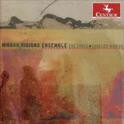 Mirror Visions Ensem - Three Paneled Mirror (CD)
