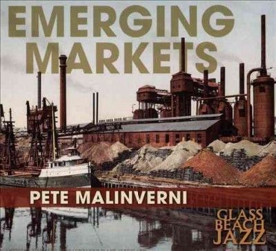 Pete Malinverni - Emerging Markets (CD)