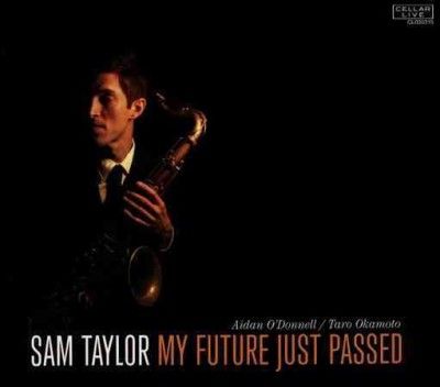 Sam Taylor - My Future Just Passed (CD)