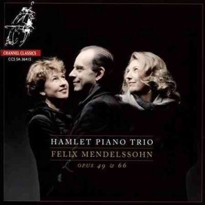 Hamlet Piano Trio - Mendelssohn: Piano Trios Opps 49 &amp; 66 (CD)