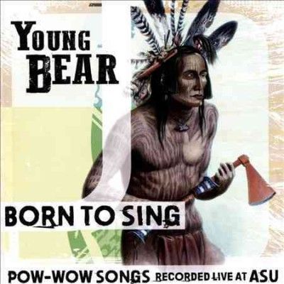 Young Bear - Born To Sing: Pow Wow Songs Recorded L (CD)