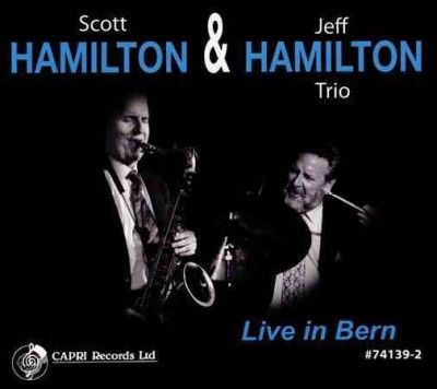 Scott Hamilton - Live In Bern: Scott Hamilton &amp; Jeff Ha (CD)