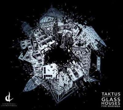 Taktus - Southam: Glass Houses For Marimba (CD)