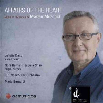 Cbc Vancouver Orches - Mozetich: Affairs Of The Heart (CD)