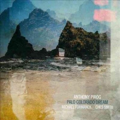 Anthony Pirog - Palo Colorado Dream (CD)
