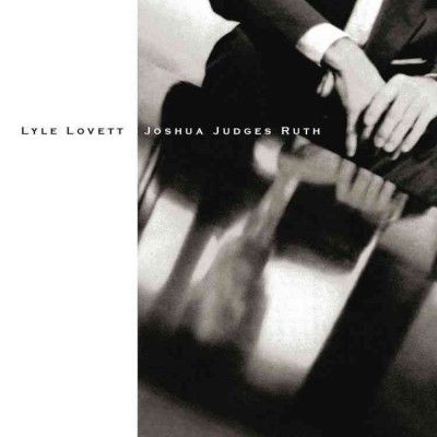 Lyle Lovett - Joshua Judges Ruth (CD)