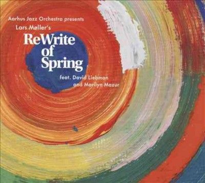 Aarhus Jazz Orchestr - Rewrite Of Spring (CD)