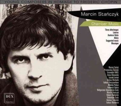 Marcin Stanczyk: Chamber Music (CD / Album)