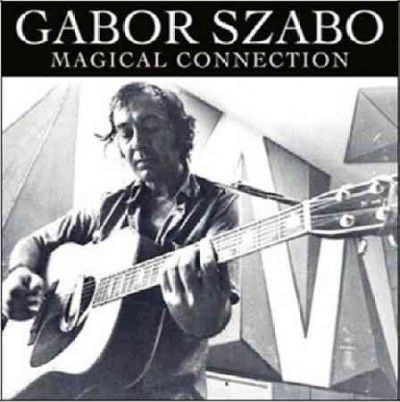 Gabor Szabo - Magical Connection (CD)