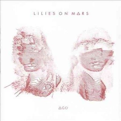 Lilies On Mars - Ago (CD)