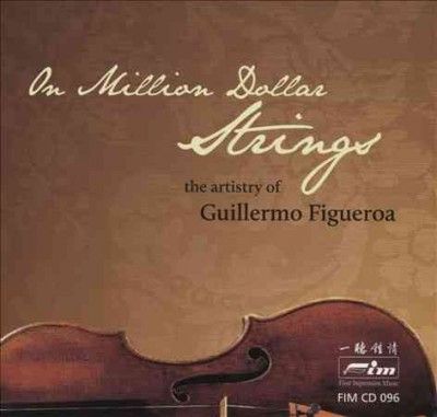 Guillermo Figueroa - Million Dollar Strings: Artistry Of Gu (CD)