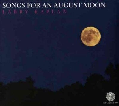 Larry Kaplan - Songs For An August Moon (CD)