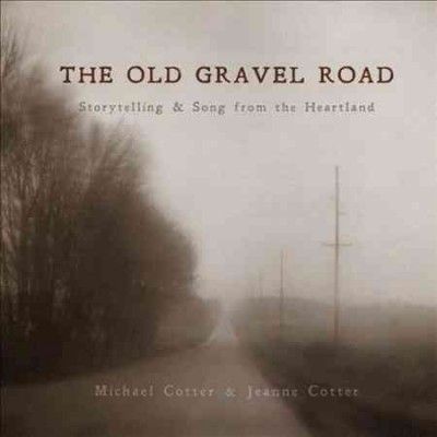 Jeanne Cotter - Old Gravel Road: Storytelling &amp; Song (CD)